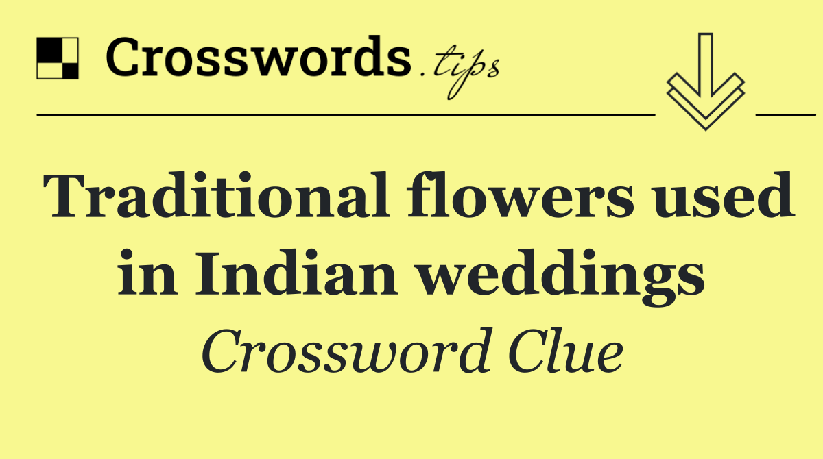 Traditional flowers used in Indian weddings