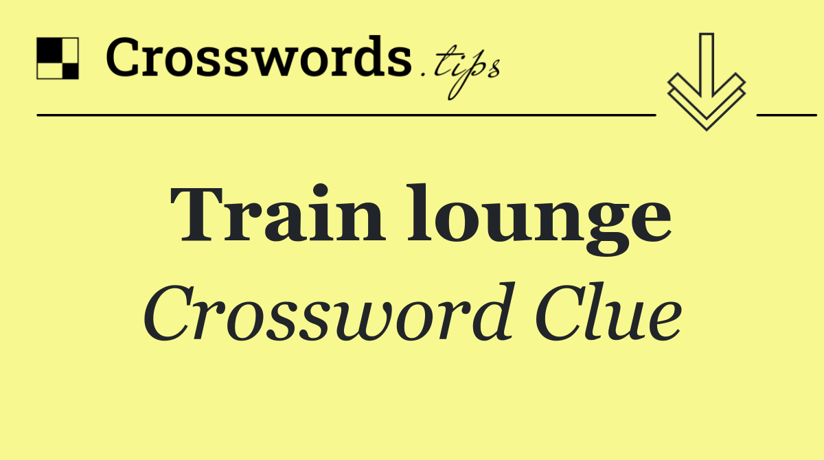 Train lounge