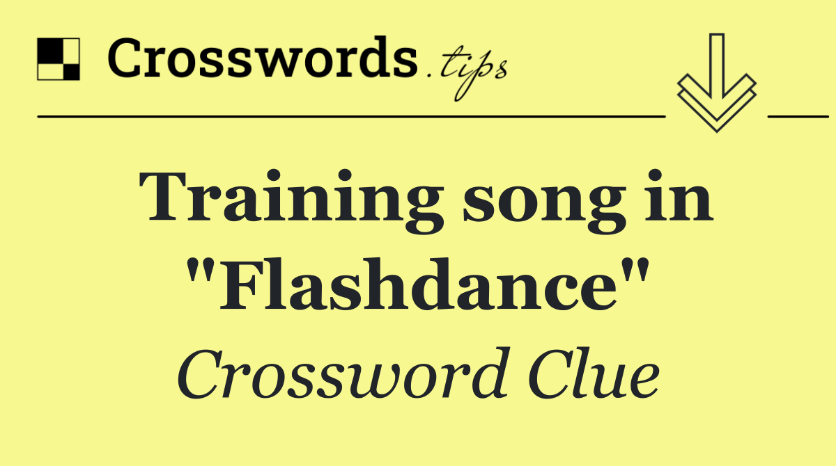 Training song in "Flashdance"