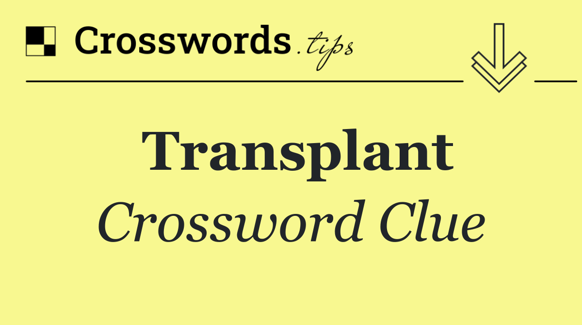 Transplant