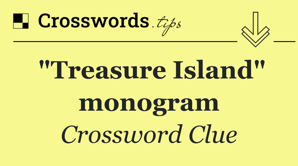 "Treasure Island" monogram