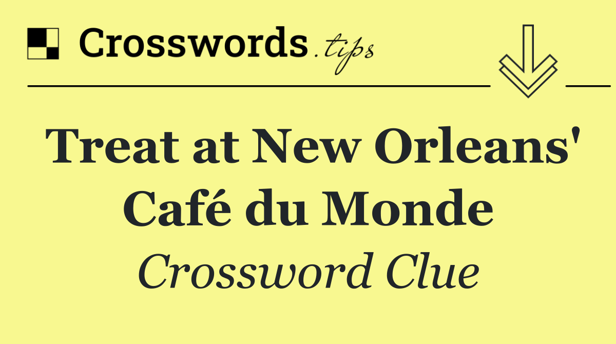 Treat at New Orleans' Café du Monde