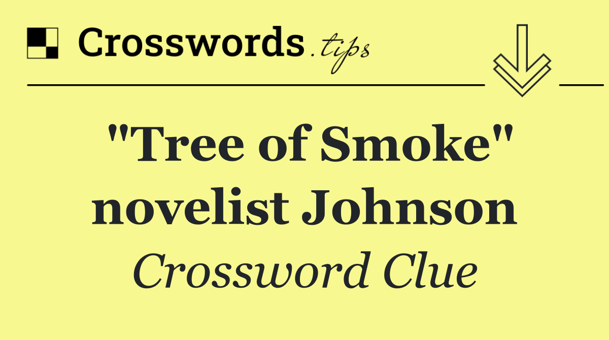 "Tree of Smoke" novelist Johnson