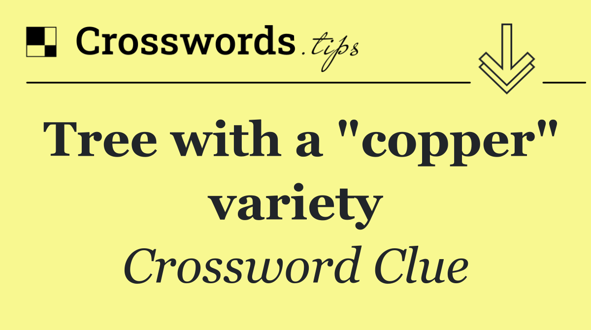 Tree with a "copper" variety