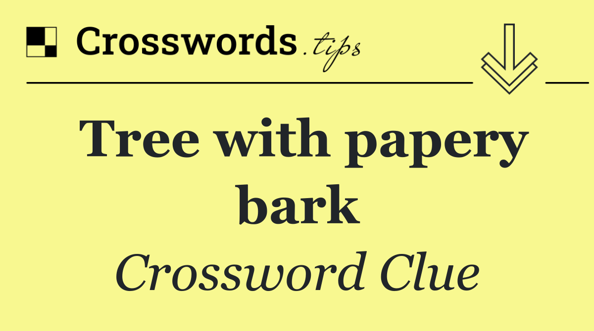 Tree with papery bark