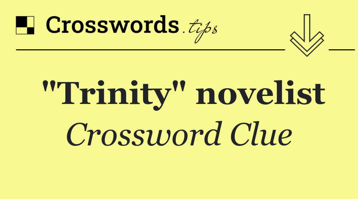 "Trinity" novelist