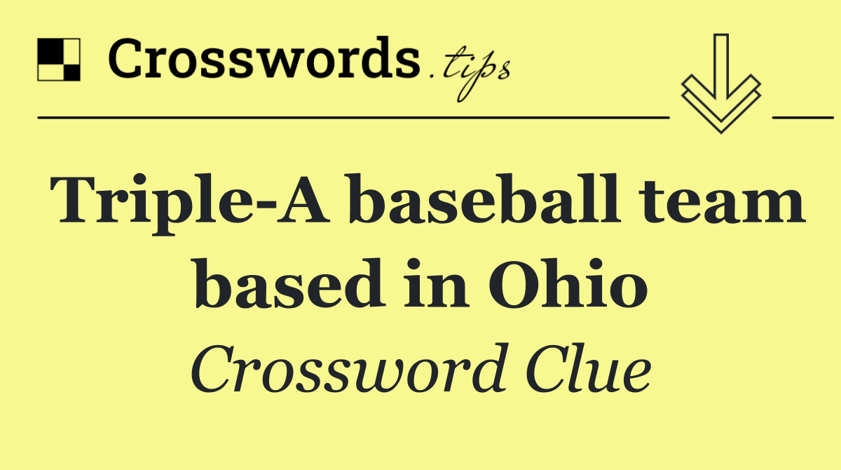 Triple A baseball team based in Ohio