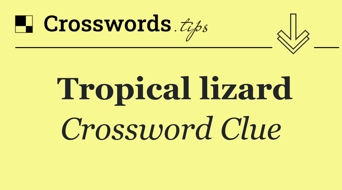 Tropical lizard