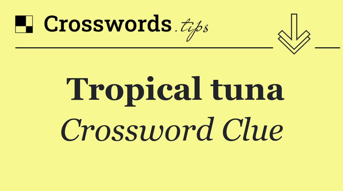 Tropical tuna