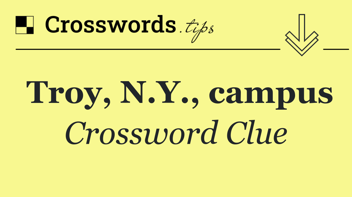 Troy, N.Y., campus