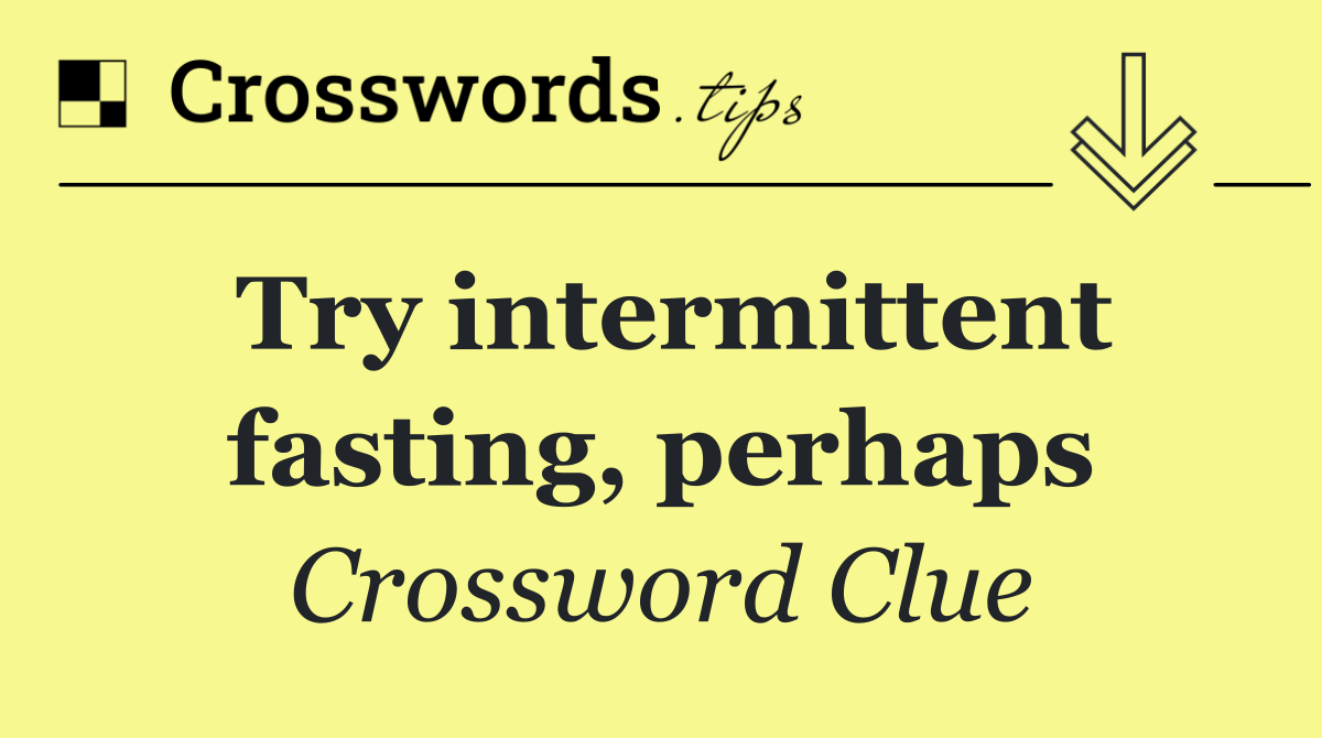 Try intermittent fasting, perhaps
