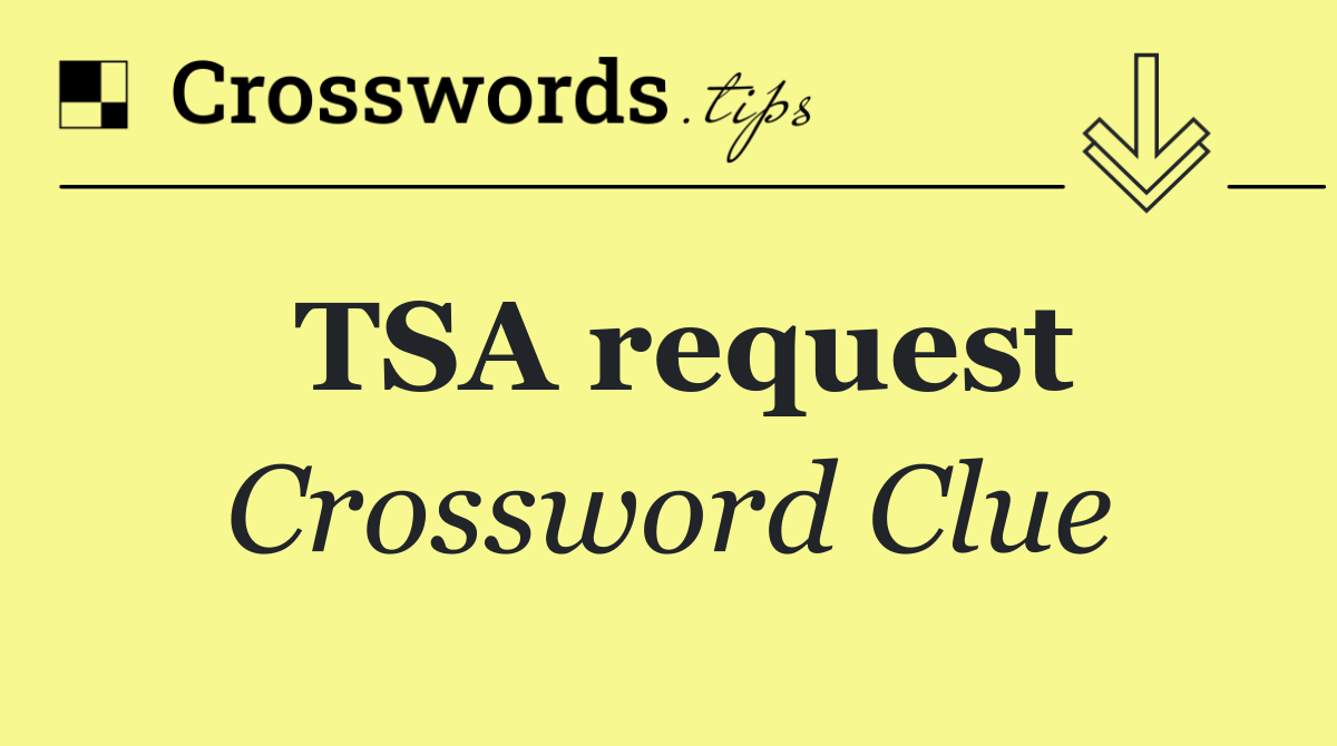 TSA request