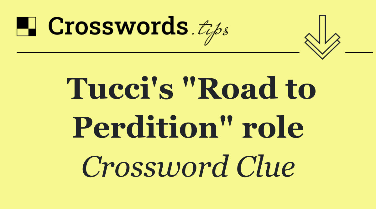 Tucci's "Road to Perdition" role