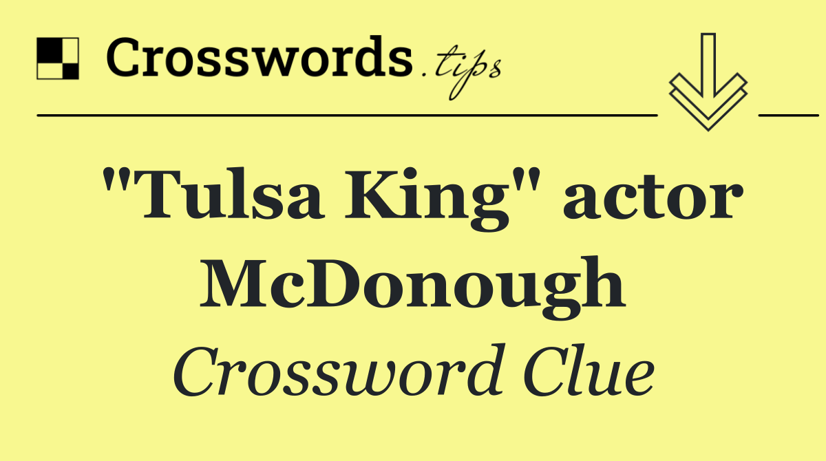 "Tulsa King" actor McDonough