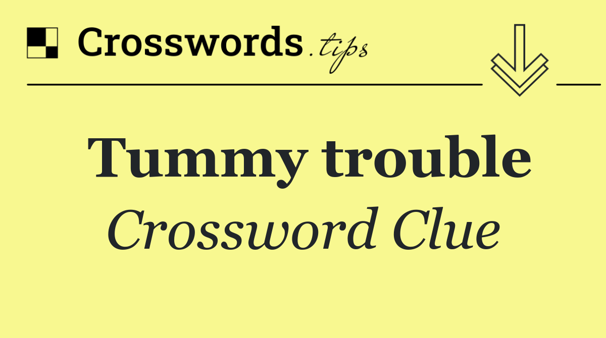 Tummy trouble