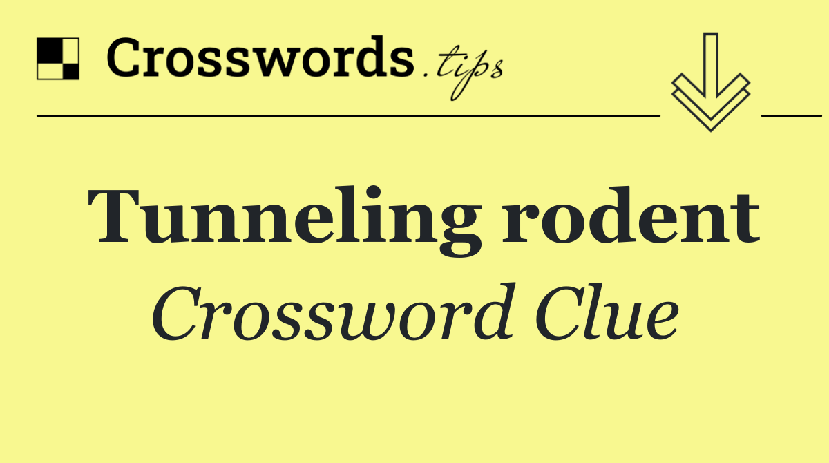 Tunneling rodent