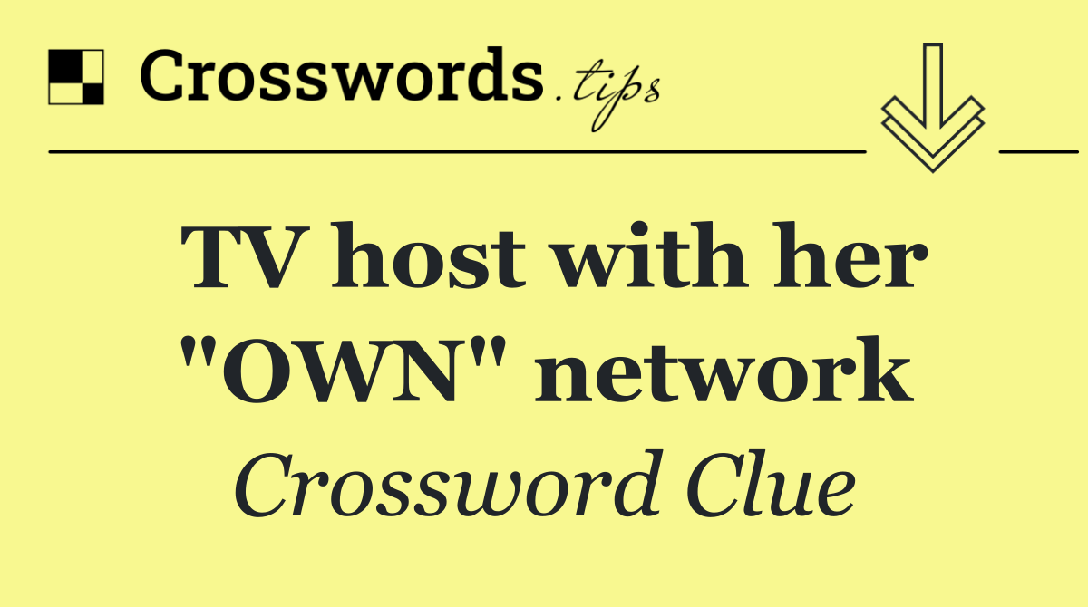 TV host with her "OWN" network
