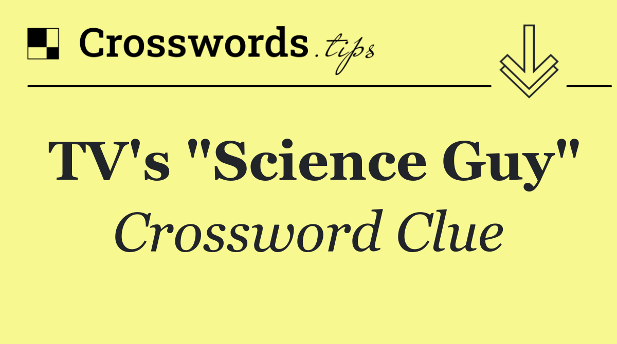 TV's "Science Guy"