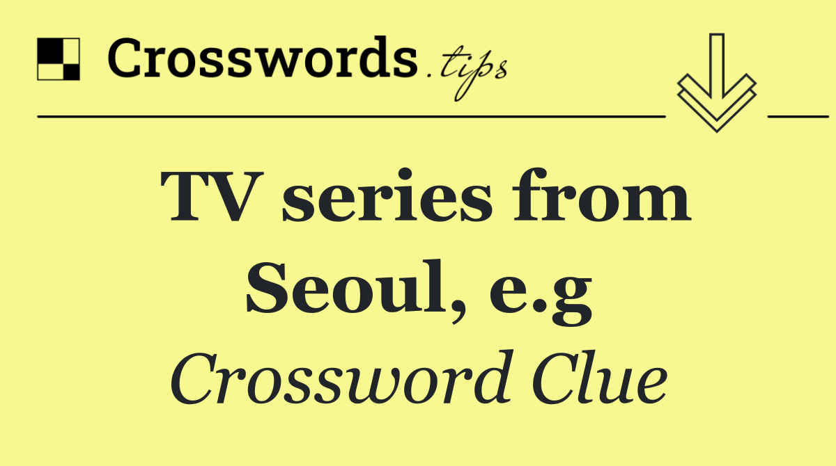 TV series from Seoul, e.g