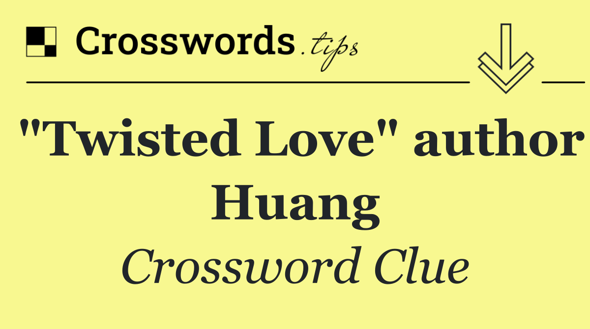 "Twisted Love" author Huang