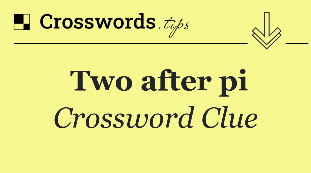 Two after pi