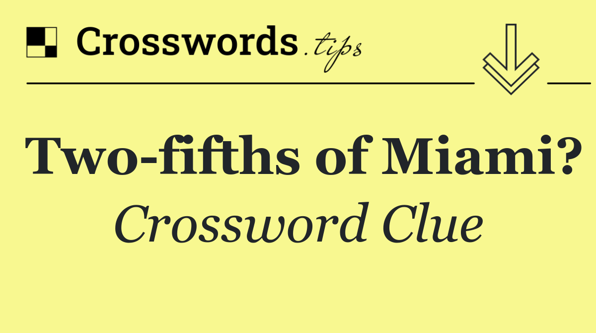 Two fifths of Miami?