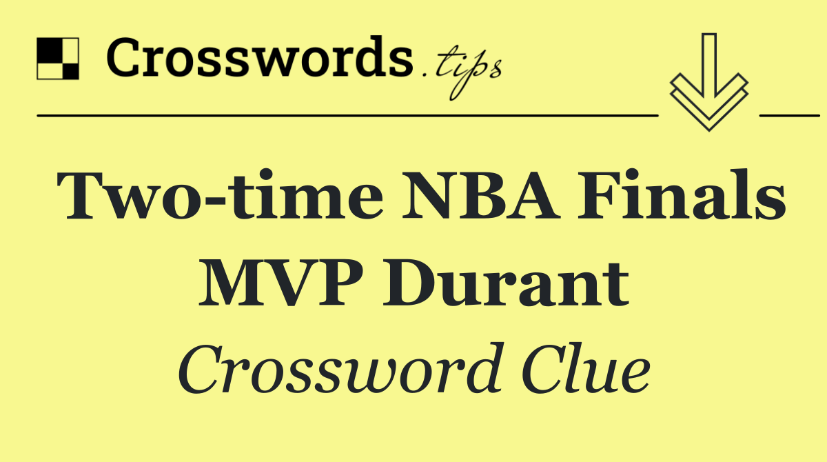 Two time NBA Finals MVP Durant