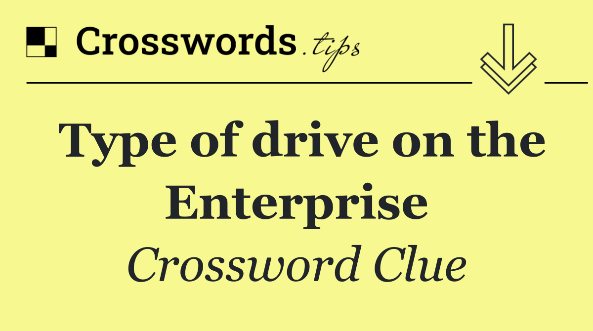 Type of drive on the Enterprise