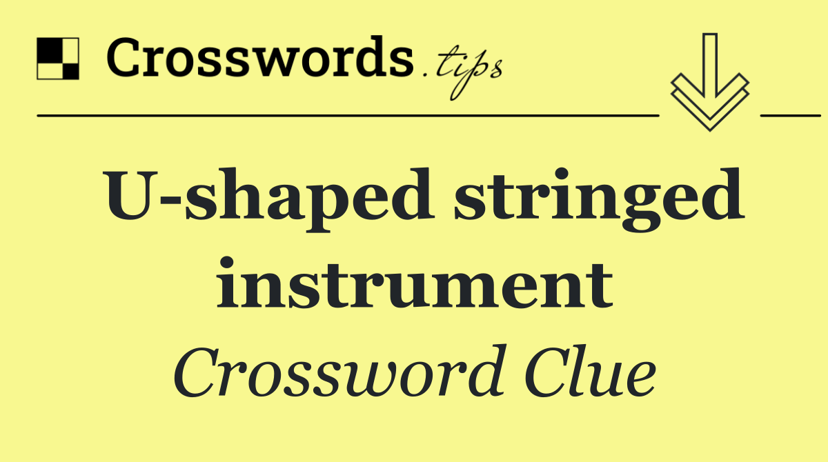 U shaped stringed instrument