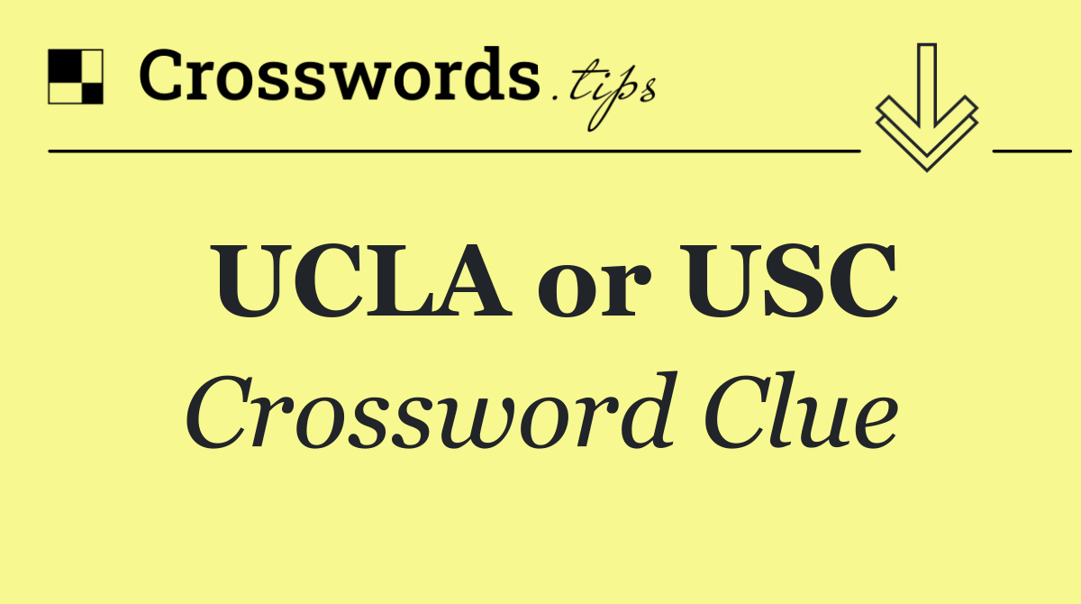 UCLA or USC