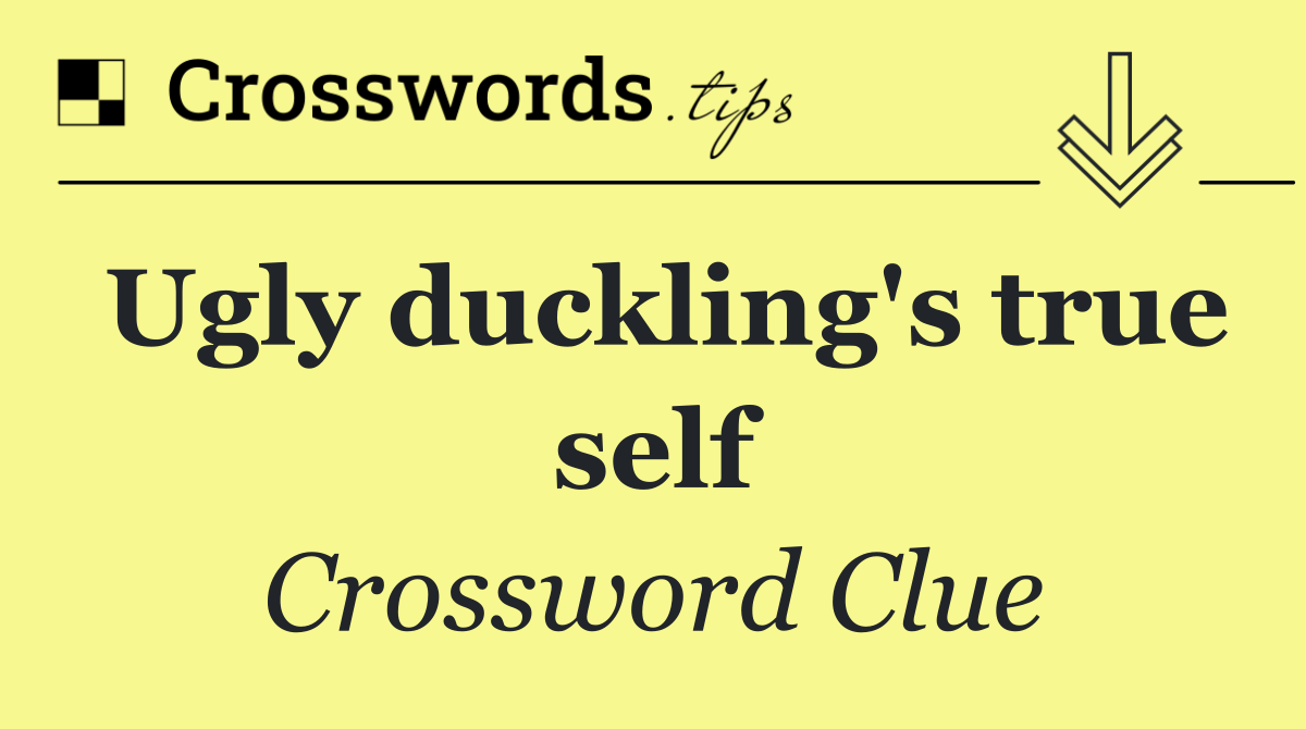 Ugly duckling's true self