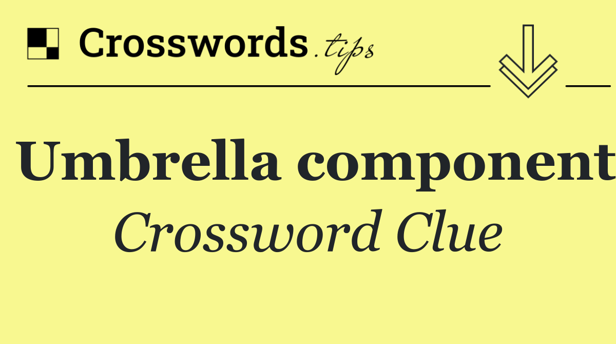 Umbrella component