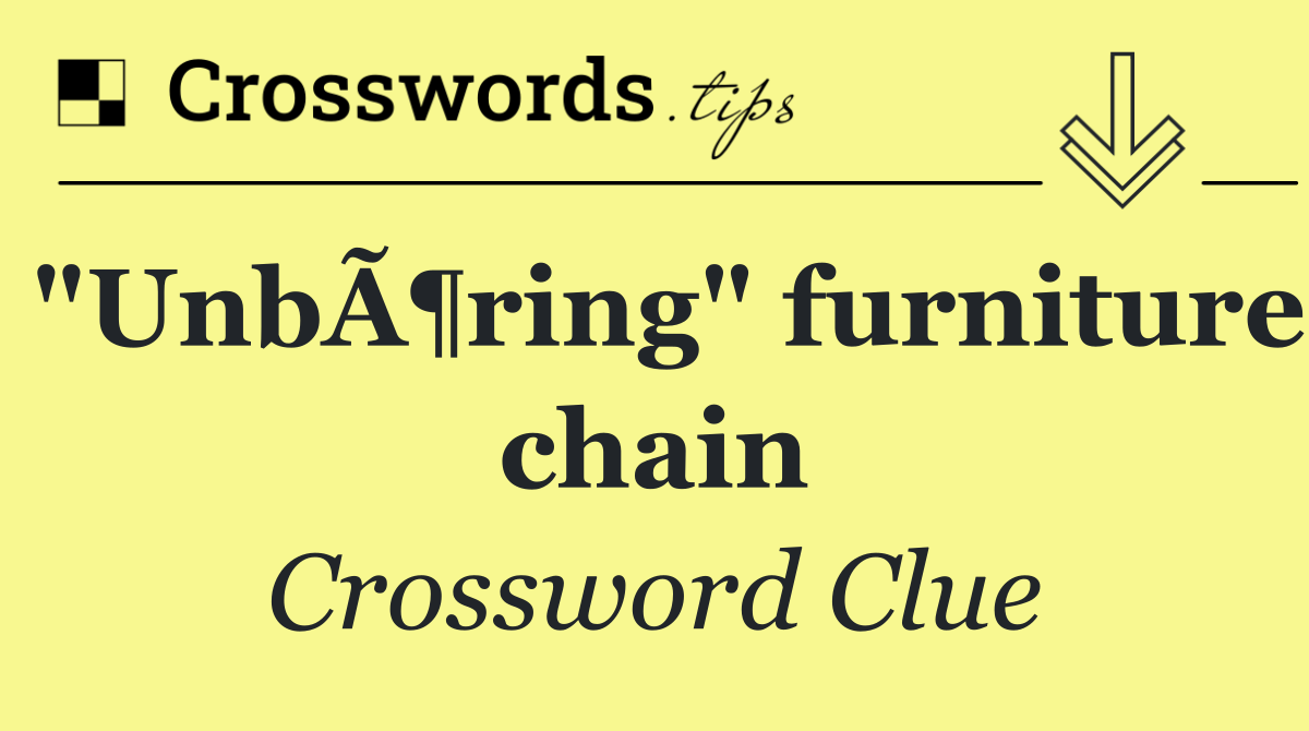 "UnbÃ¶ring" furniture chain