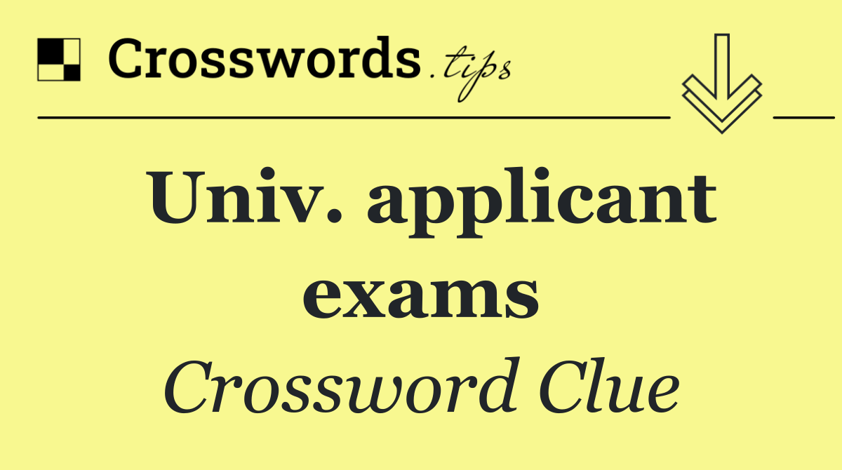 Univ. applicant exams