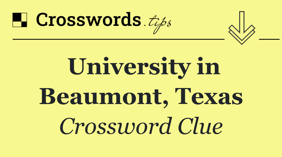 University in Beaumont, Texas