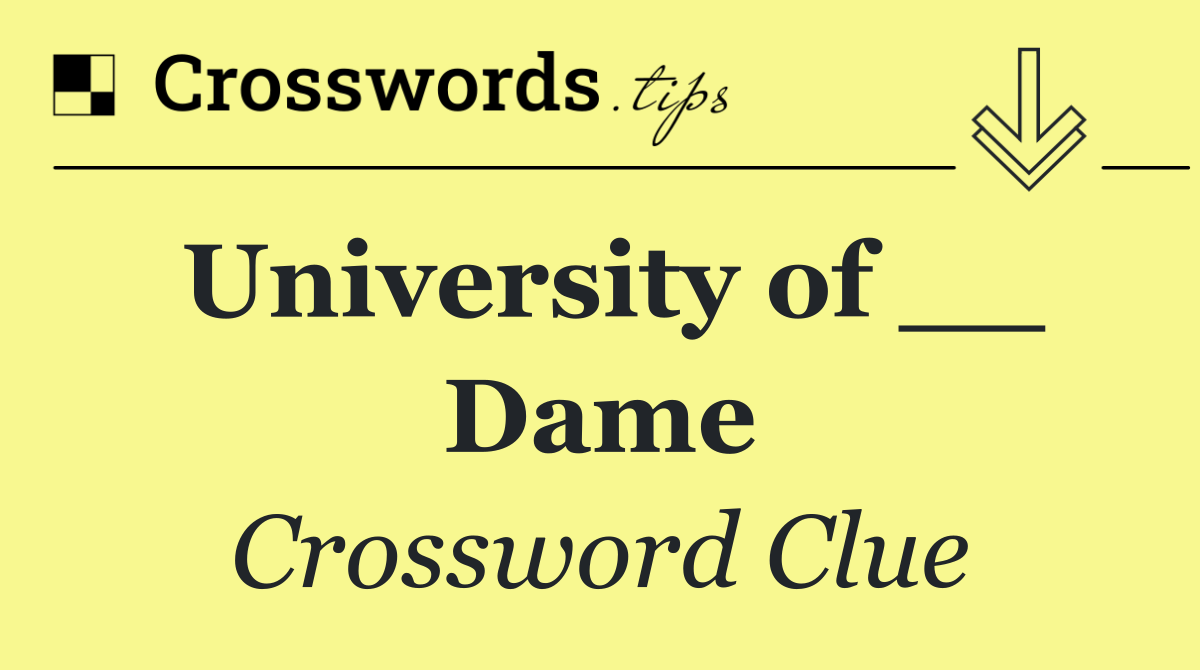 University of __ Dame