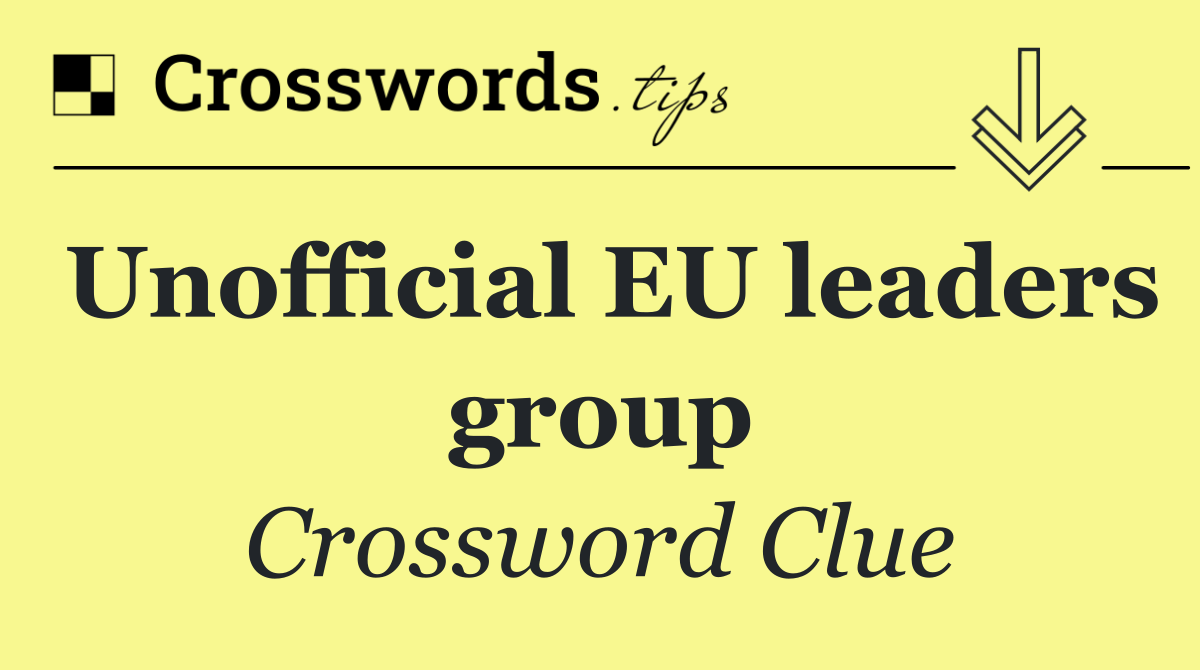 Unofficial EU leaders group