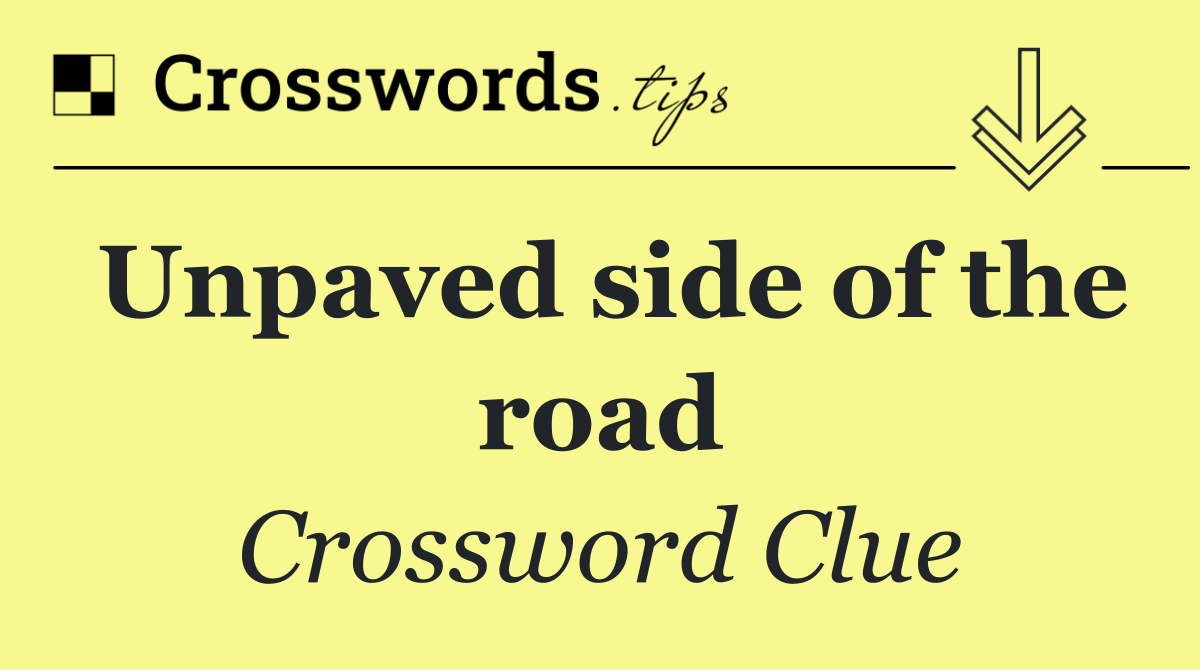 Unpaved side of the road