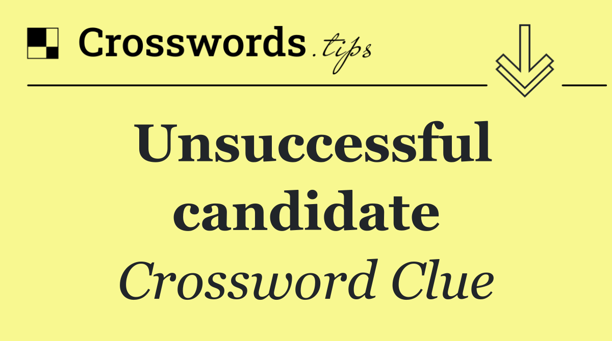 Unsuccessful candidate