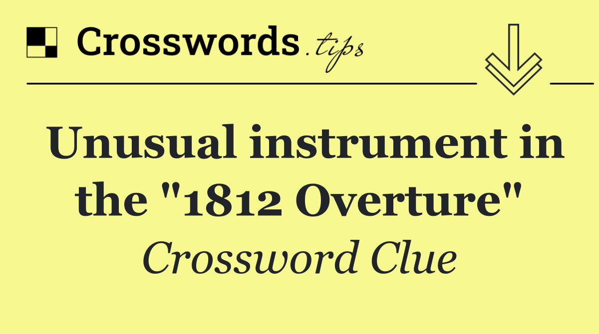 Unusual instrument in the "1812 Overture"