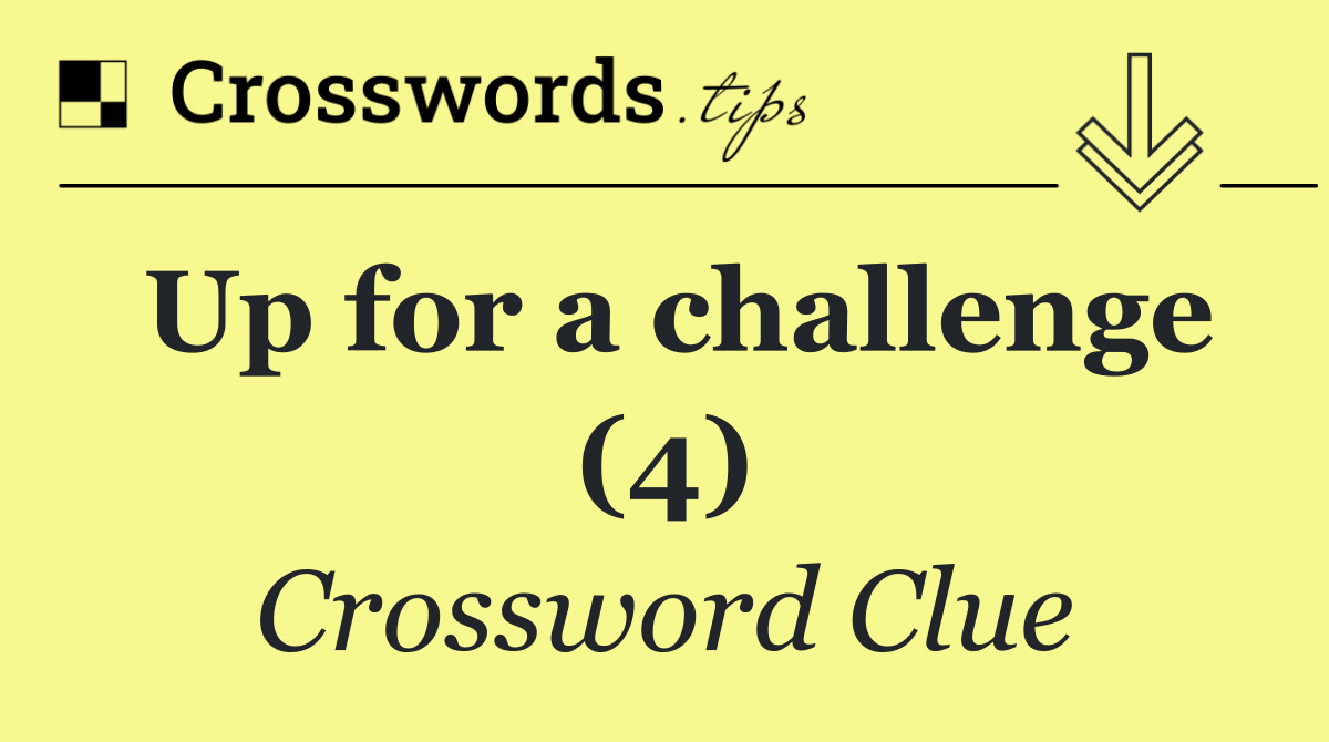 Up for a challenge (4)