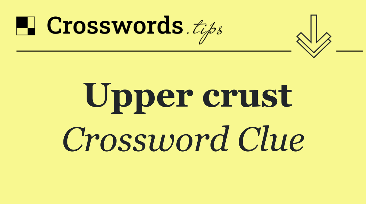 Upper crust