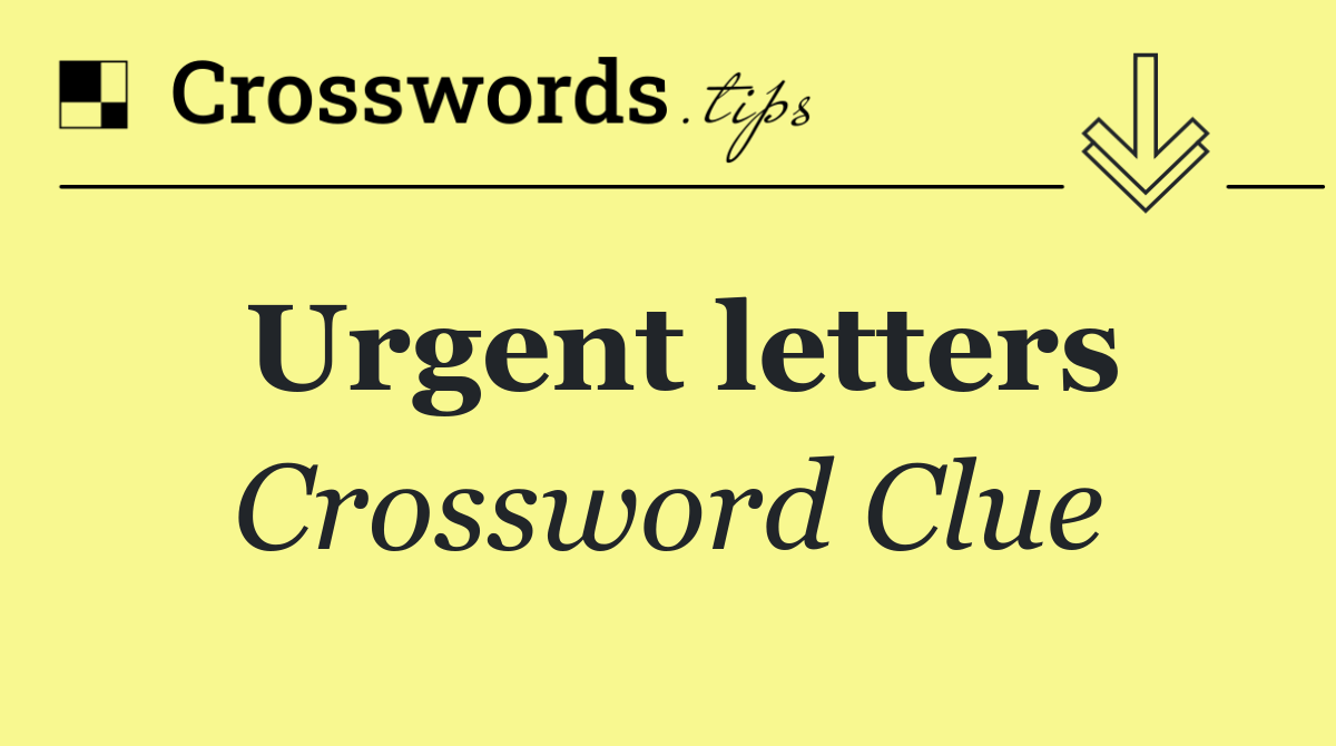 Urgent letters