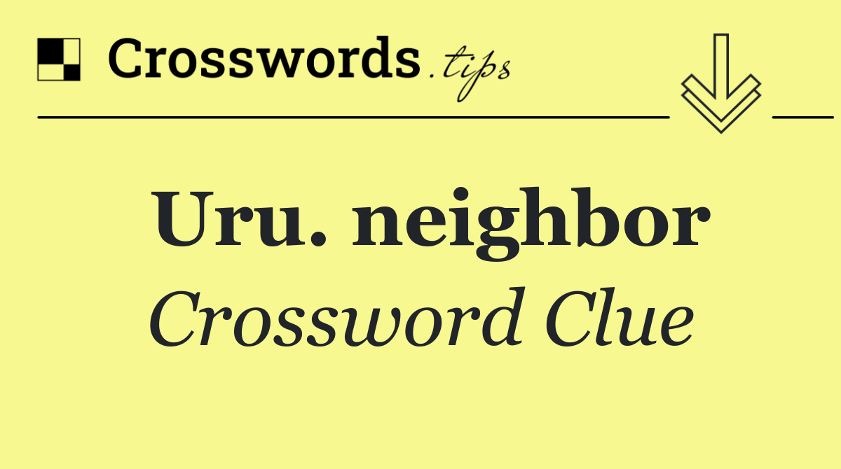 Uru. neighbor