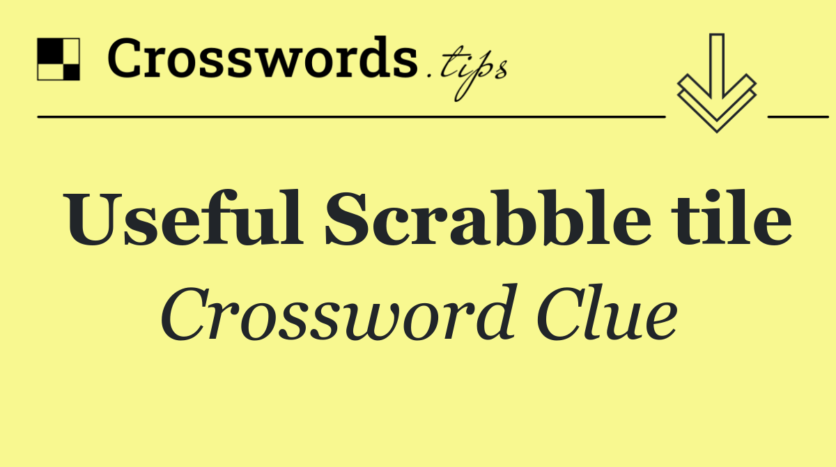 Useful Scrabble tile