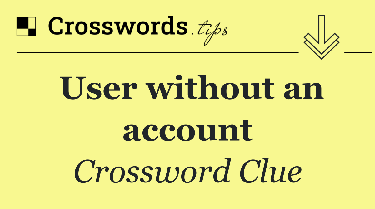 User without an account