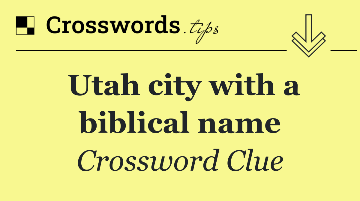 Utah city with a biblical name