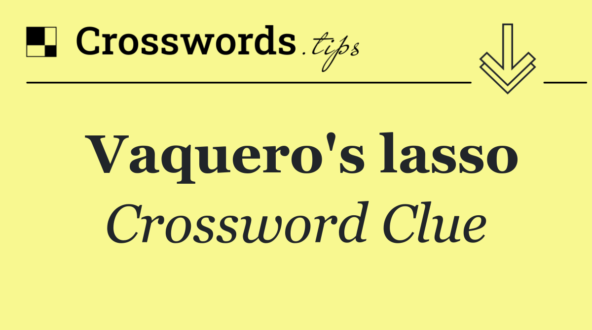 Vaquero's lasso
