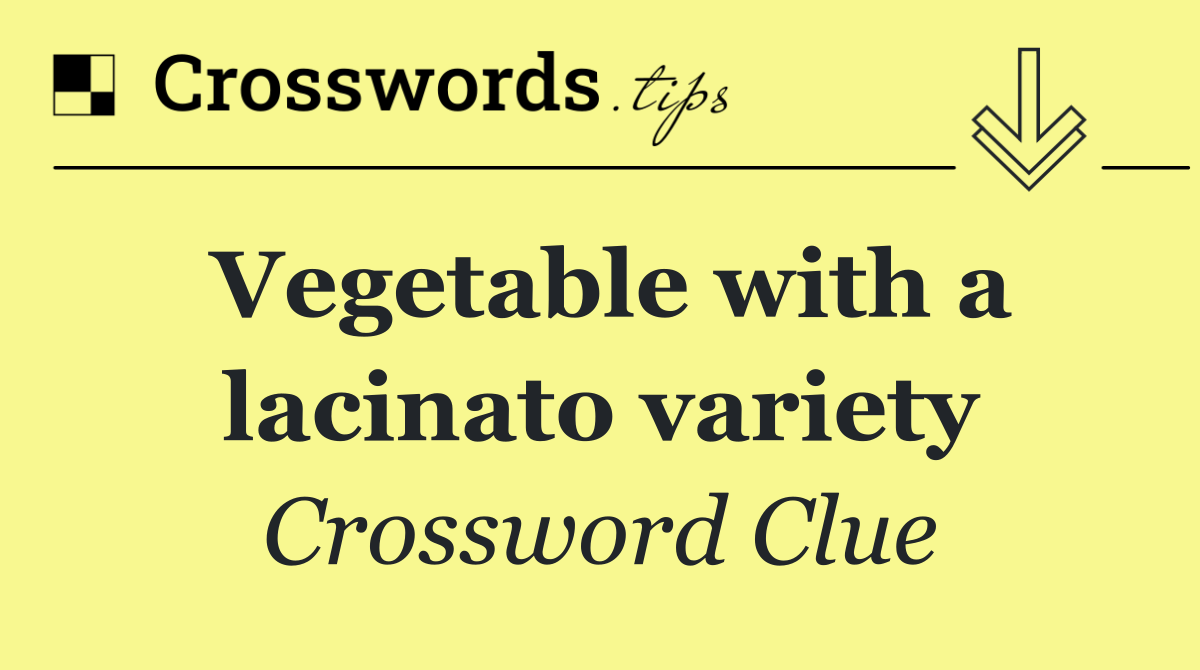 Vegetable with a lacinato variety