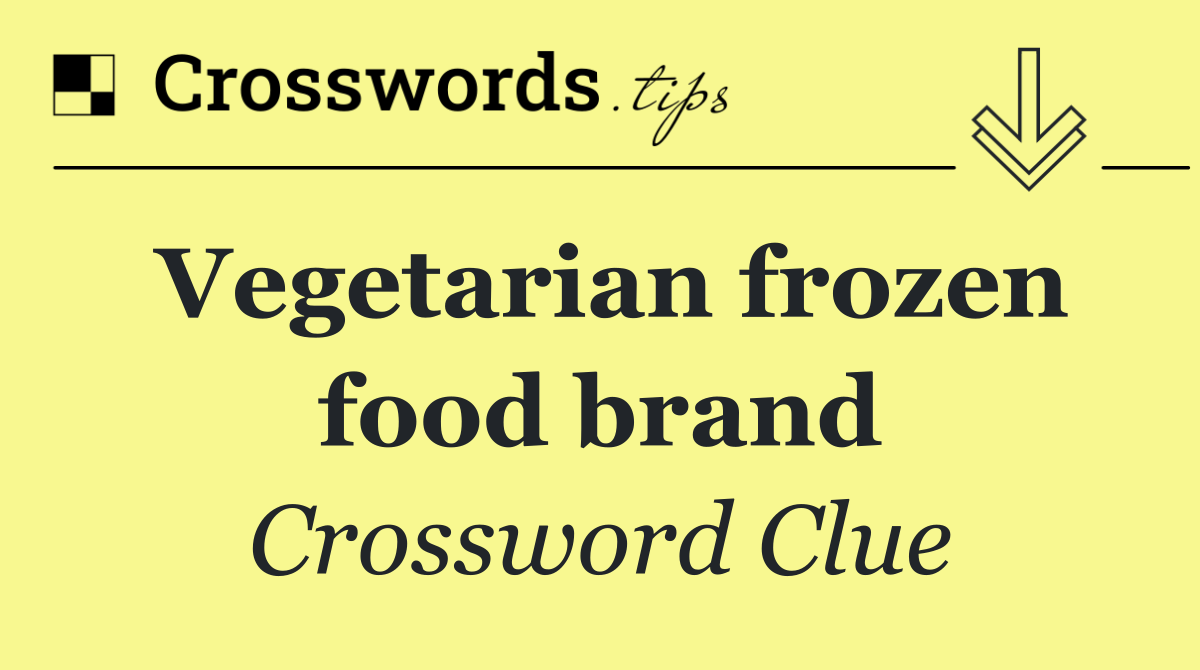 Vegetarian frozen food brand